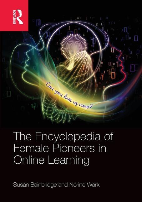 Cover: 9781032223438 | The Encyclopedia of Female Pioneers in Online Learning | Wark (u. a.)
