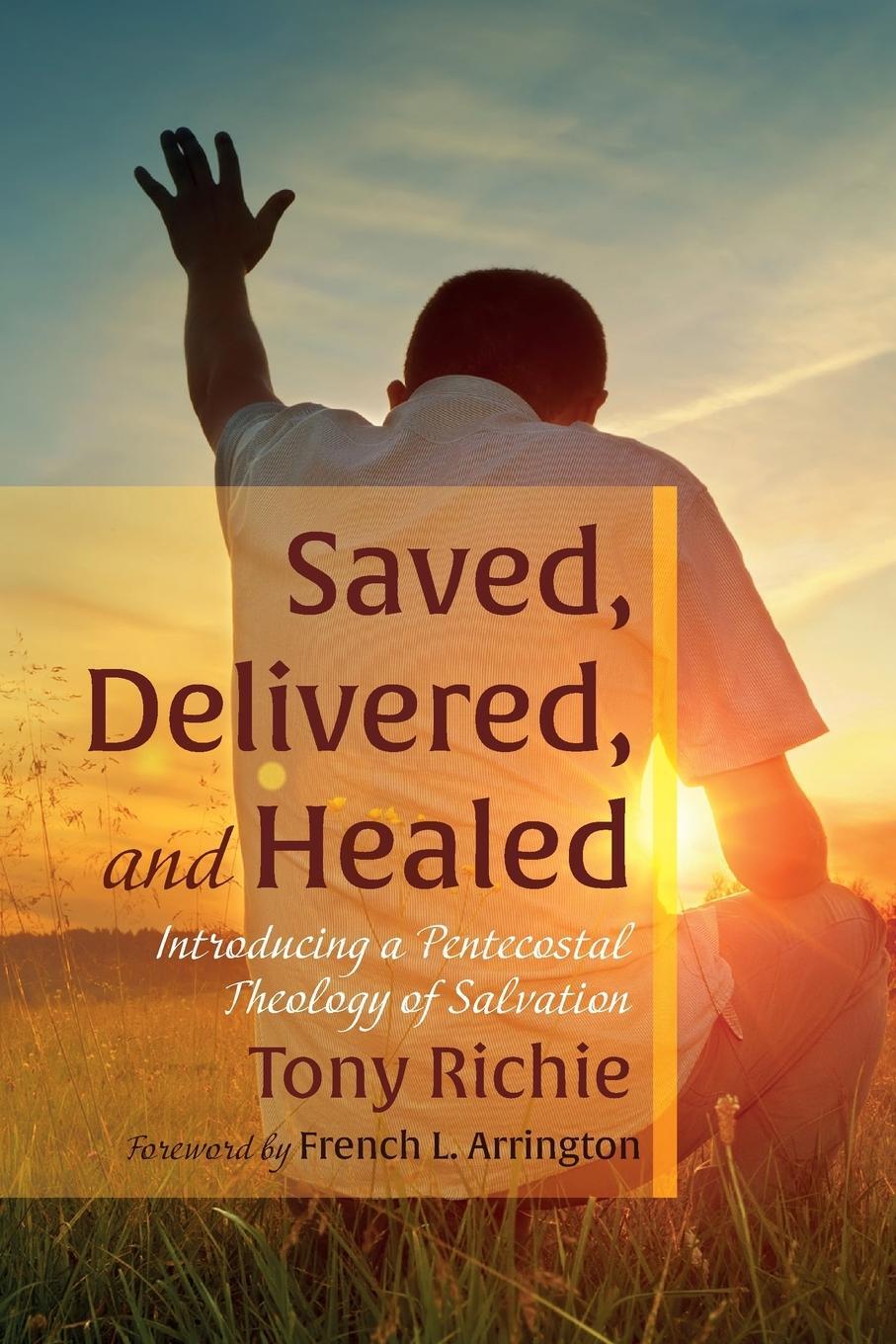 Cover: 9781666731439 | Saved, Delivered, and Healed | Tony Richie | Taschenbuch | Paperback