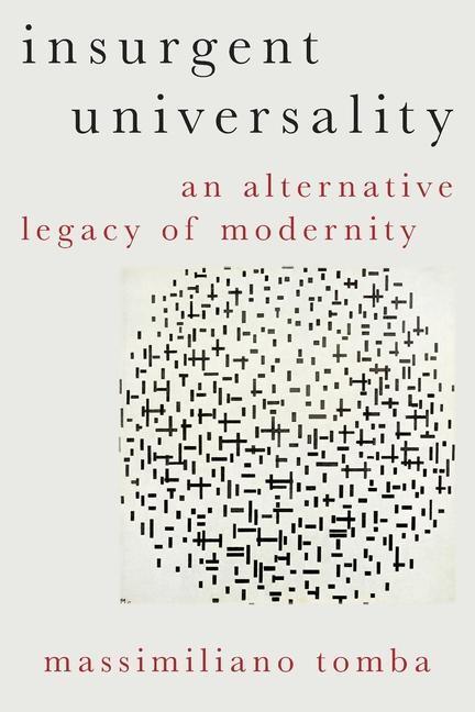 Cover: 9780197577233 | Insurgent Universality | An Alternative Legacy of Modernity | Tomba