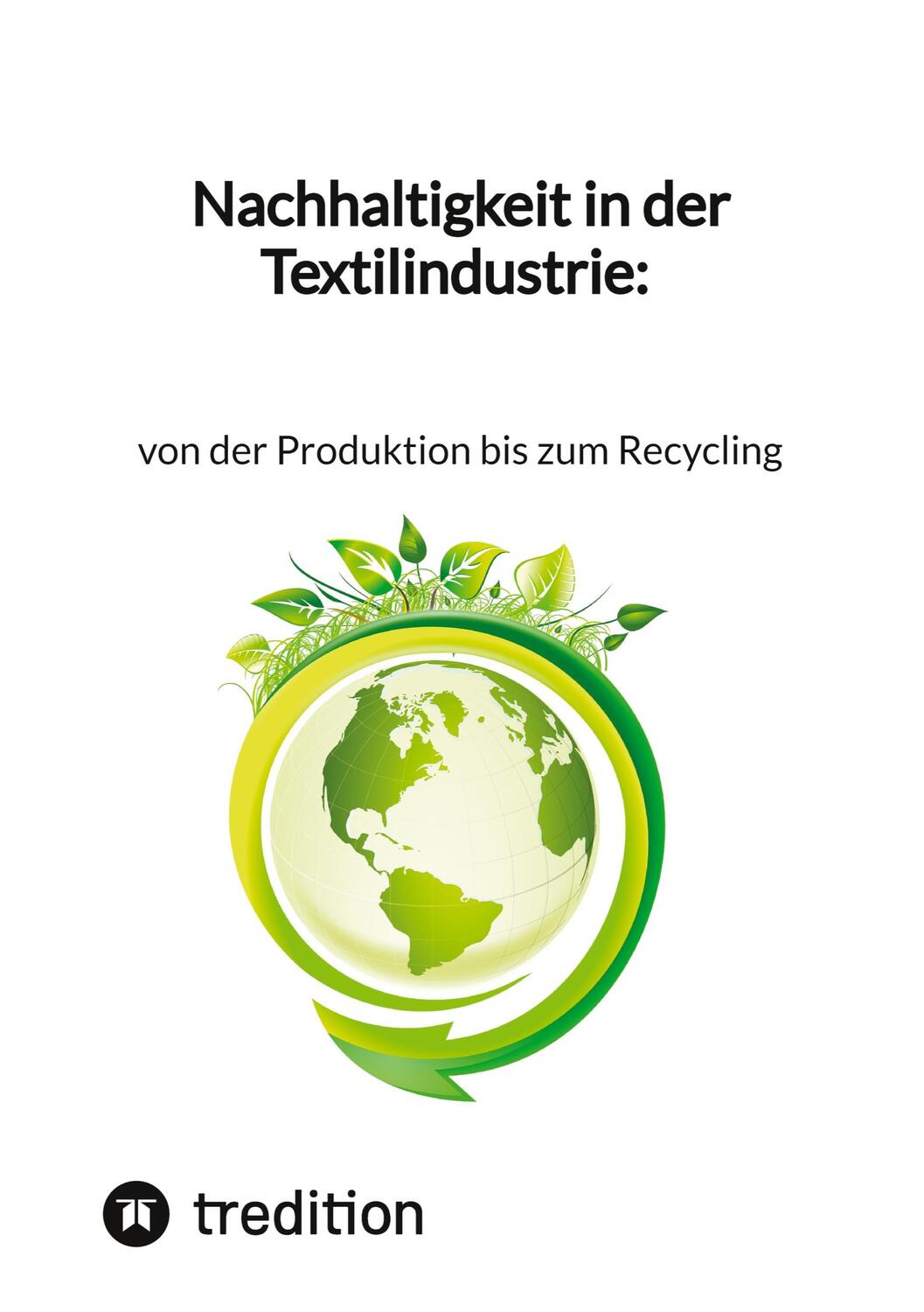 Cover: 9783347844988 | Nachhaltigkeit in der Textilindustrie: von der Produktion bis zum...
