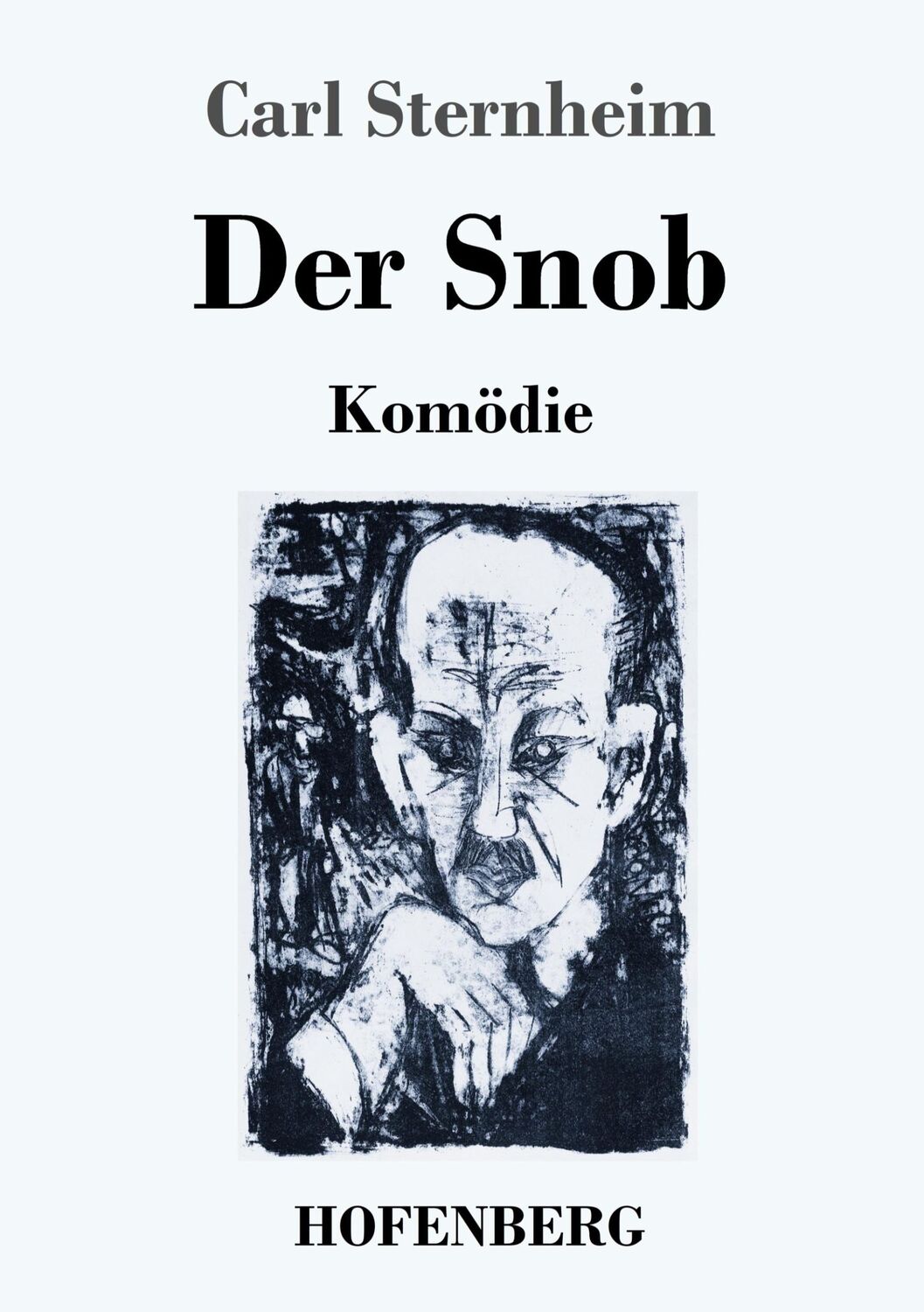 Cover: 9783743733572 | Der Snob | Komödie | Carl Sternheim | Taschenbuch | Paperback | 56 S.