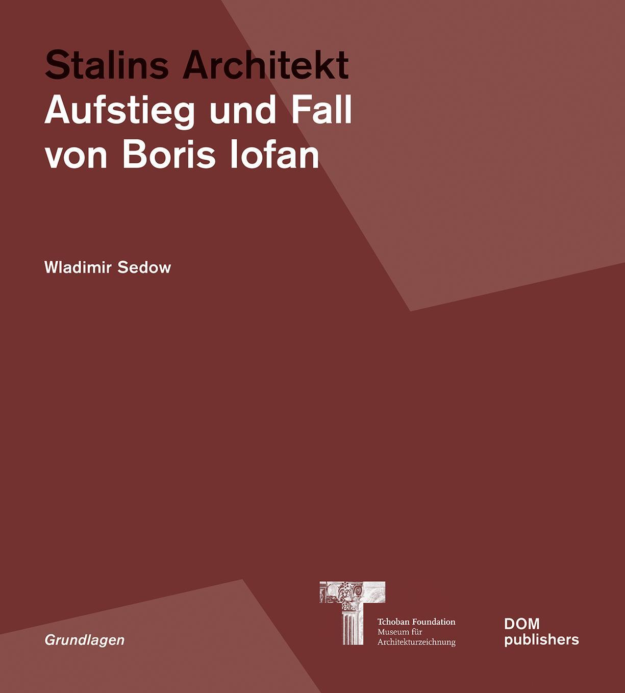 Cover: 9783869228075 | Stalins Architekt | Aufstieg und Fall von Boris Iofan | Wladimir Sedow
