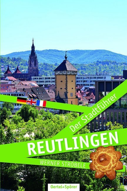 Cover: 9783886273737 | Reutlingen - Der Stadtführer | Werner Ströbele | Taschenbuch | Deutsch