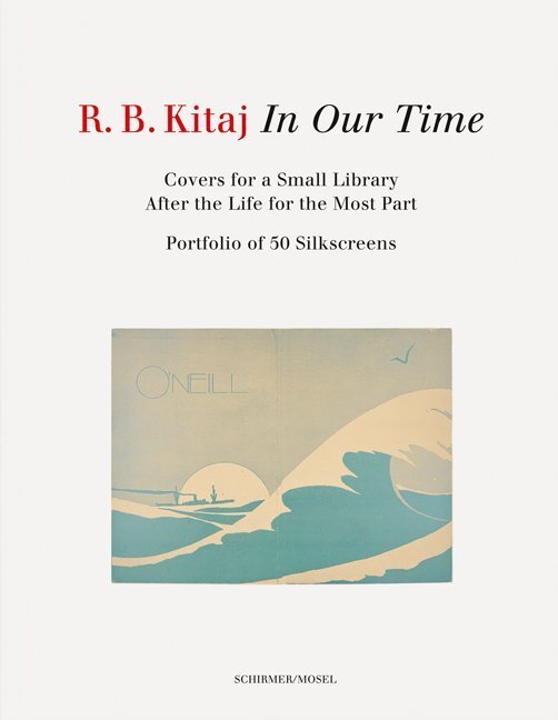 Cover: 9783829608640 | In Our Time | R. B. Kitaj | Buch | 2020 | Schirmer/Mosel