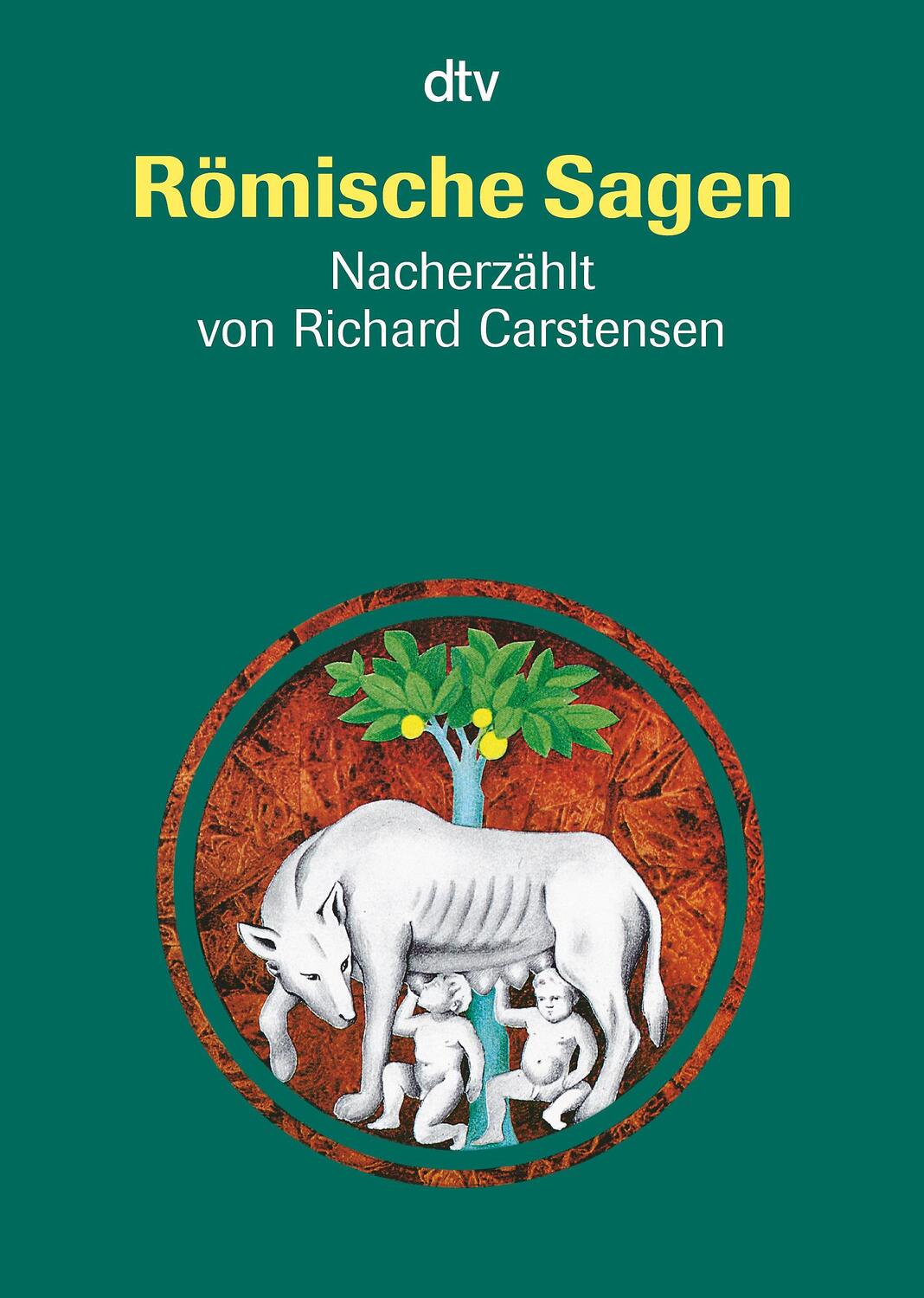 Cover: 9783423703178 | Römische Sagen | Den Quellen nacherzählt | Richard Carstensen | Buch