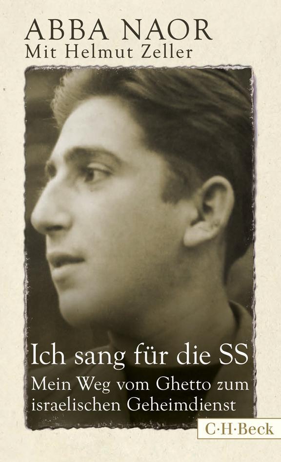 Cover: 9783406659836 | Ich sang für die SS | Abba Naor (u. a.) | Taschenbuch | 253 S. | 2022