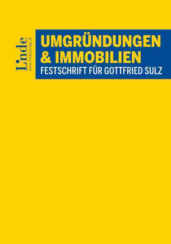 Cover: 9783707346015 | Umgründungen und Immobilien | Festschrift für Gottfried Sulz | Buch