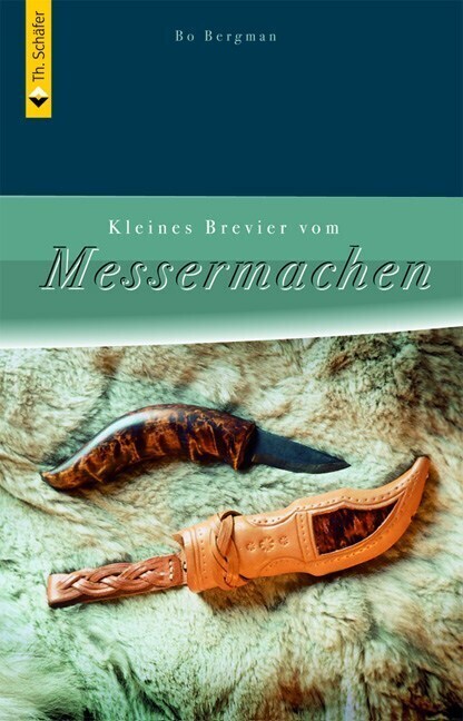Cover: 9783878708612 | Kleines Brevier vom Messermachen | Bo Bergman | Buch