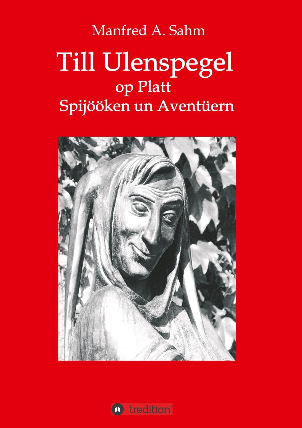 Cover: 9783743961067 | Till Ulenspegel op Platt | Spijööken un Aventüern | Manfred A. Sahm