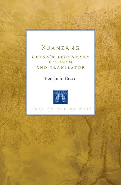 Cover: 9781611807226 | Xuanzang: China's Legendary Pilgrim and Translator | Benjamin Brose