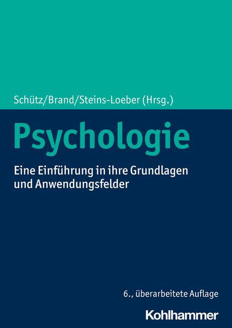 Cover: 9783170413641 | Psychologie | Eine Einführung in ihre Grundlagen und Anwendungsfelder