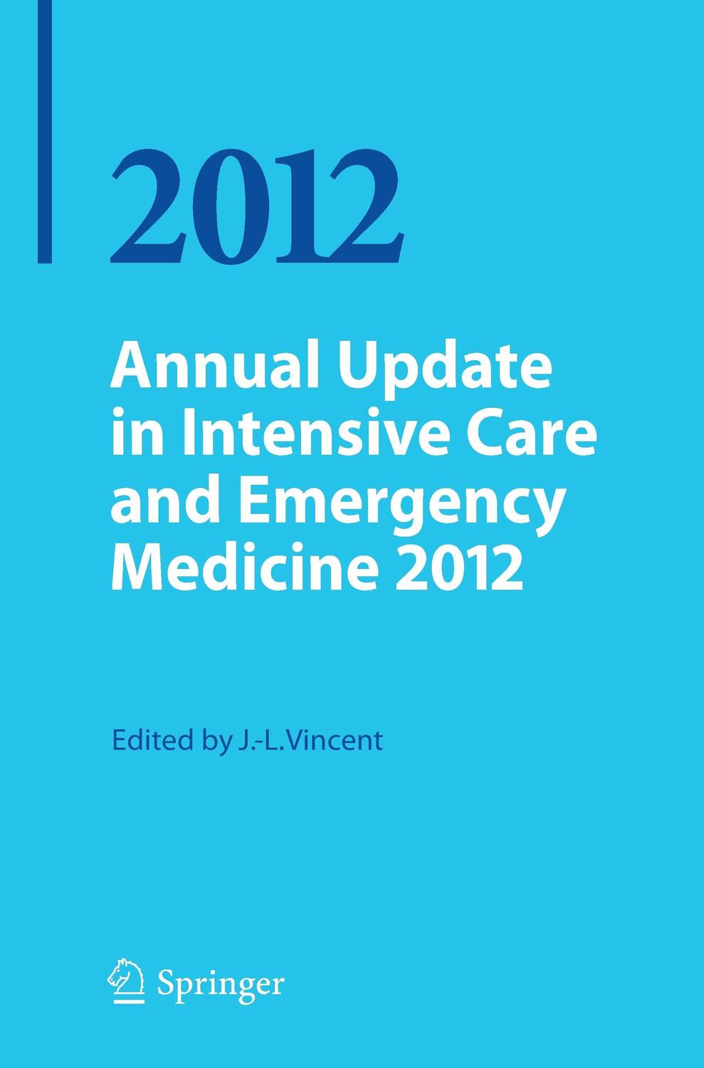 Cover: 9783642257155 | Annual Update in Intensive Care and Emergency Medicine 2012 | Vincent