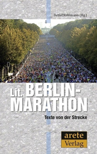 Cover: 9783942468121 | Lit. Berlin-Marathon | Texte von der Strecke - Eine Anthologie | Buch