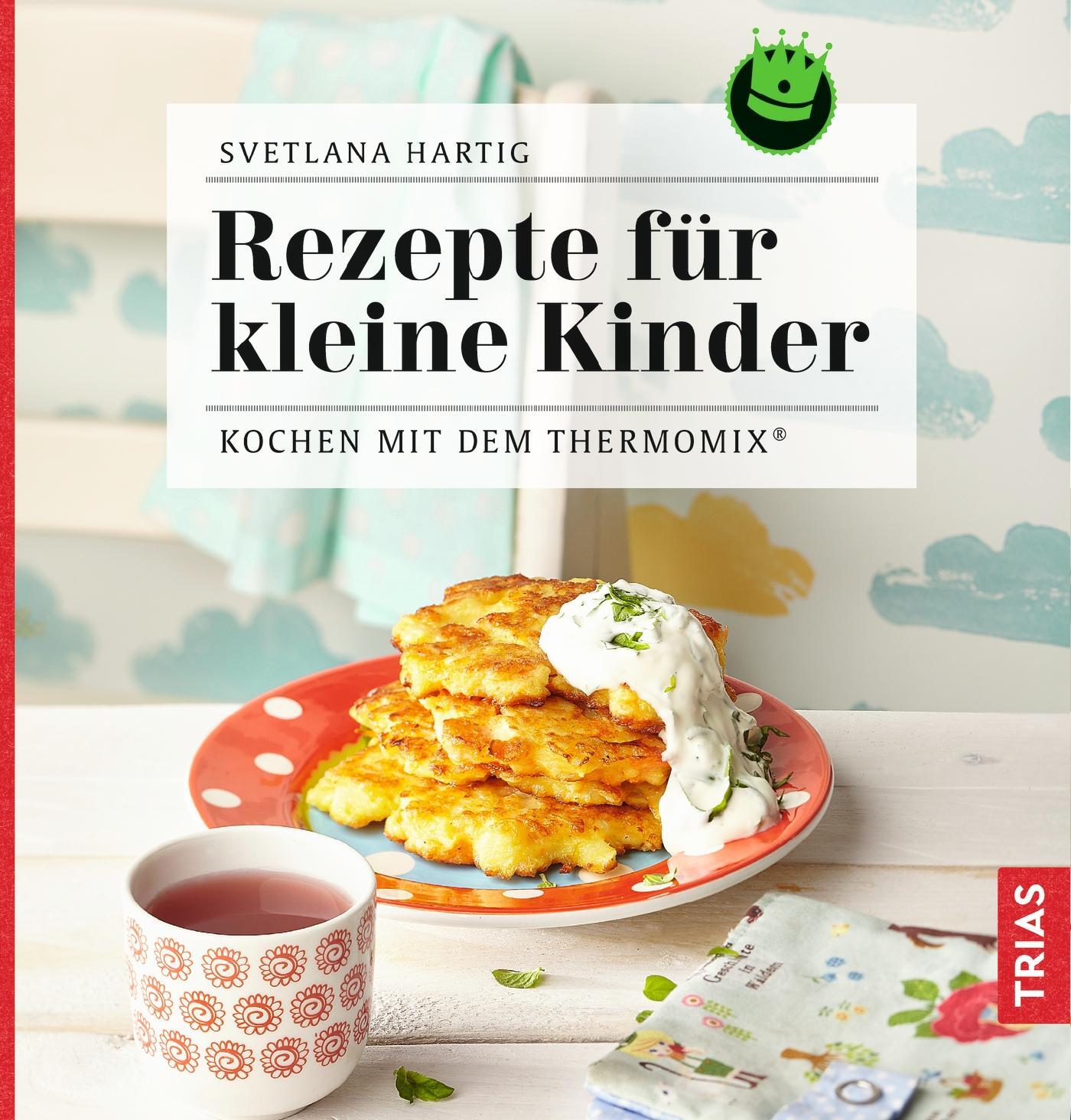 Cover: 9783432109718 | Rezepte für kleine Kinder | Kochen mit dem Thermomix® | Hartig | Buch