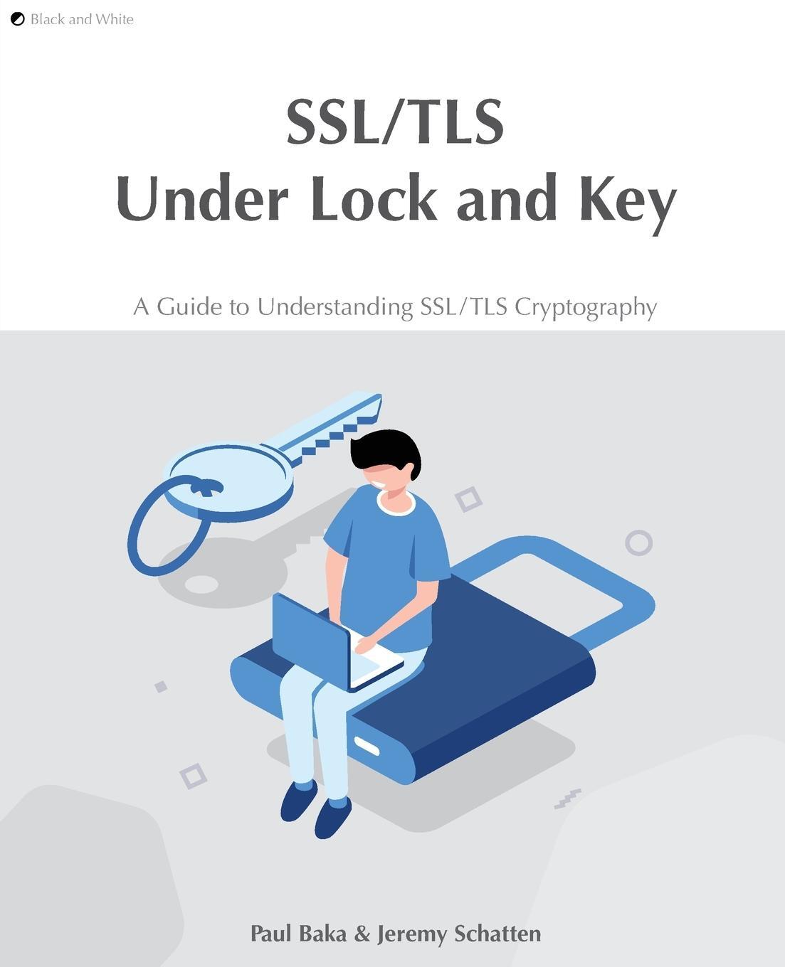 Cover: 9780648931638 | SSL/TLS Under Lock and Key | Jeremy Schatten | Taschenbuch | Paperback