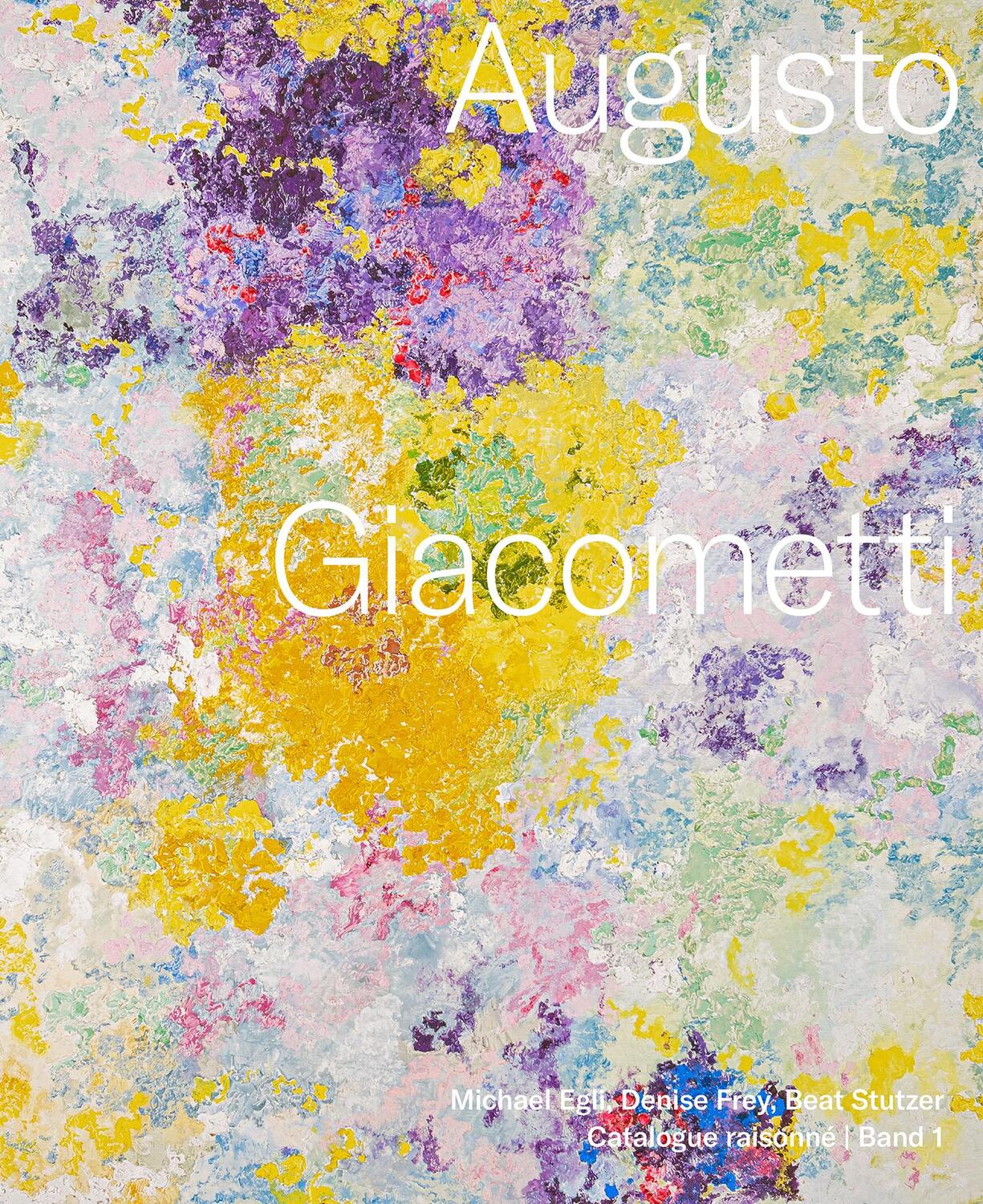 Cover: 9783039421756 | Augusto Giacometti. Catalogue raisonné | Michael Egli (u. a.) | Buch