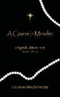 Cover: 9780976420057 | A Course in Miracles - Original Edition Text | Helen Schucman | Buch