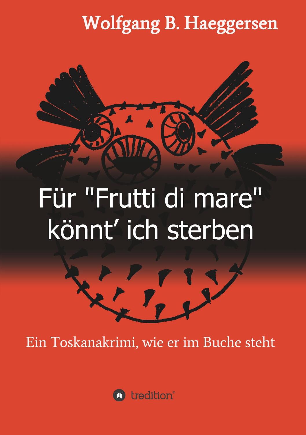 Cover: 9783746997209 | Für "Frutti di mare" könnt' ich sterben | Wolfgang B. Haeggersen