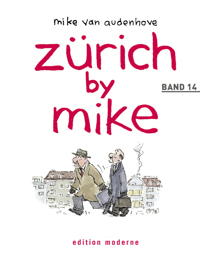 Cover: 9783037310540 | Zürich by Mike. Bd.14 | Mike van Audenhove | Buch | 48 S. | Deutsch