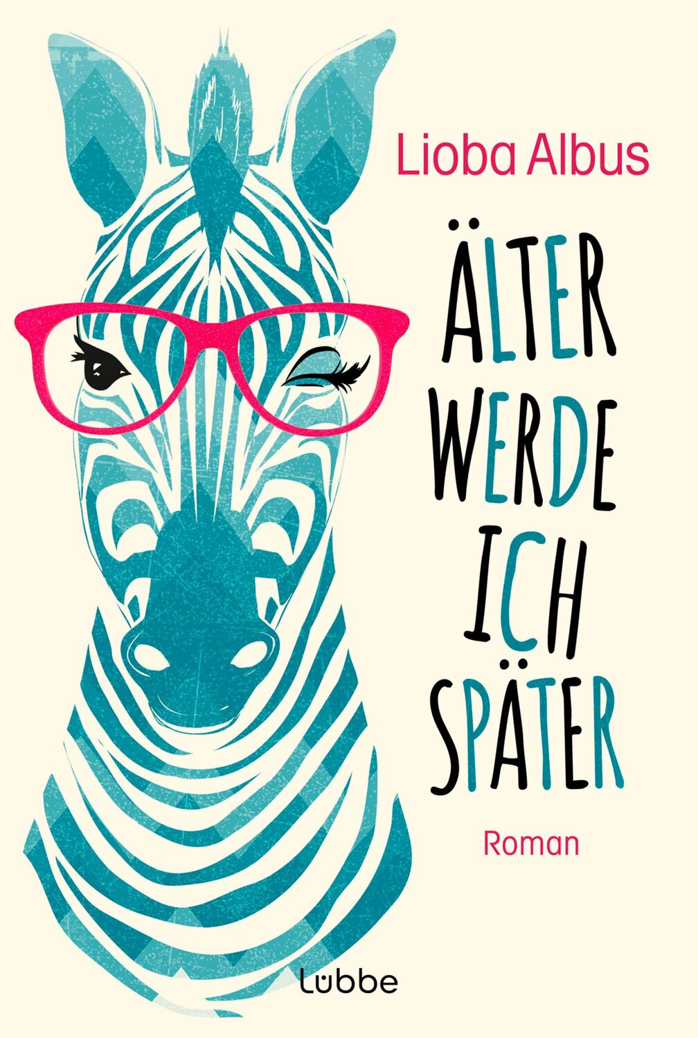 Cover: 9783404192984 | Älter werde ich später | Lioba Albus | Taschenbuch | 320 S. | Deutsch