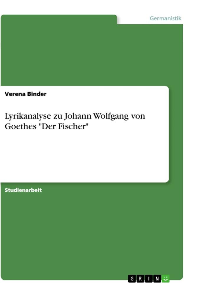 Cover: 9783668953345 | Lyrikanalyse zu Johann Wolfgang von Goethes "Der Fischer" | Binder