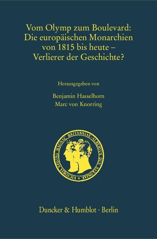 Cover: 9783428153589 | Vom Olymp zum Boulevard: Die europäischen Monarchien von 1815 bis...