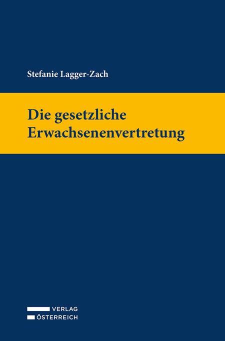 Cover: 9783704688699 | Die gesetzliche Erwachsenenvertretung | Stefanie Lagger-Zach | Buch