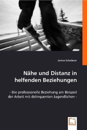 Cover: 9783836454186 | Nähe und Distanz in helfenden Beziehungen | Janina Scheibner | Buch