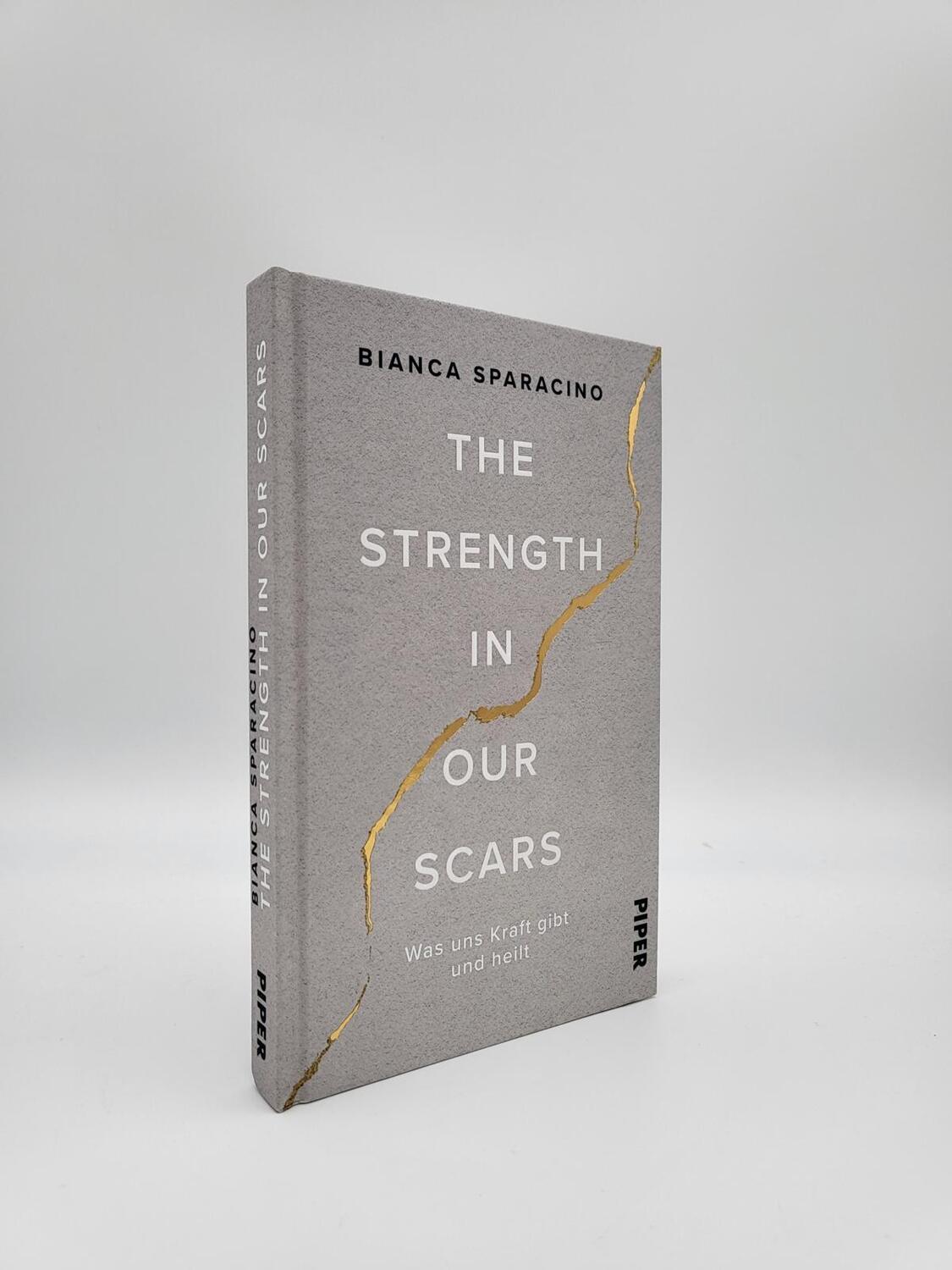 Bild: 9783492072342 | The Strength In Our Scars | Bianca Sparacino | Buch | 160 S. | Deutsch