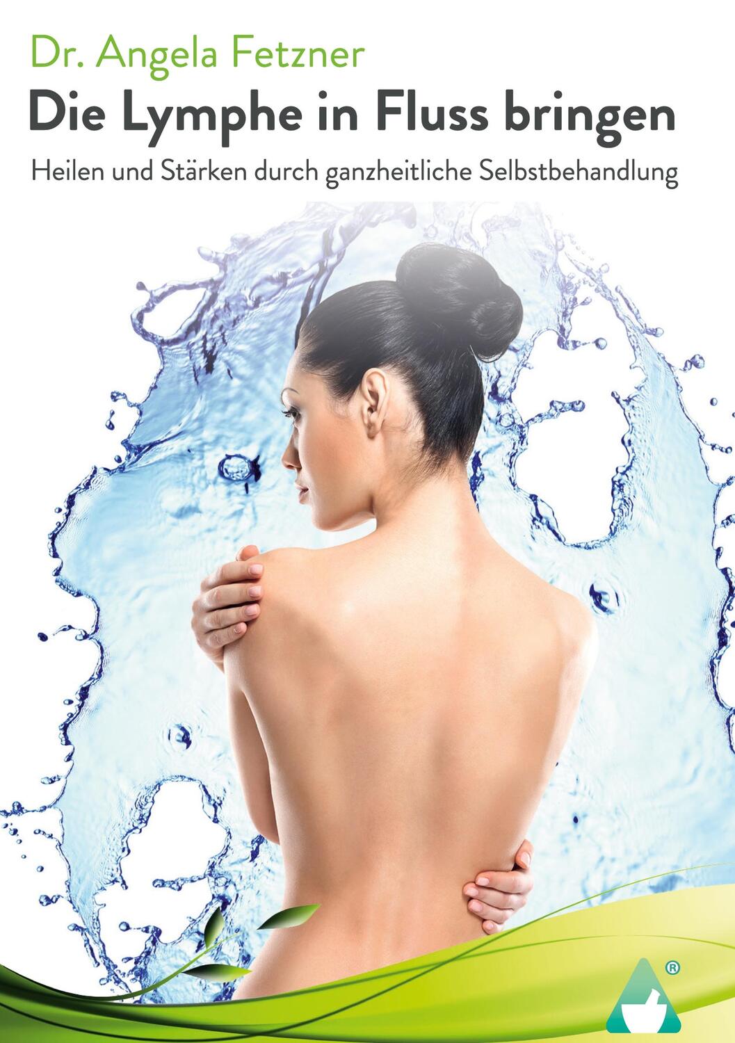 Cover: 9783986680152 | Die Lymphe in Fluss bringen | Angela Fetzner | Buch | 208 S. | Deutsch