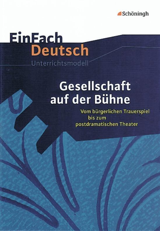Cover: 9783140224994 | Gesellschaft auf der Bühne: Vom bürgerlichen Trauerspiel bis zum...
