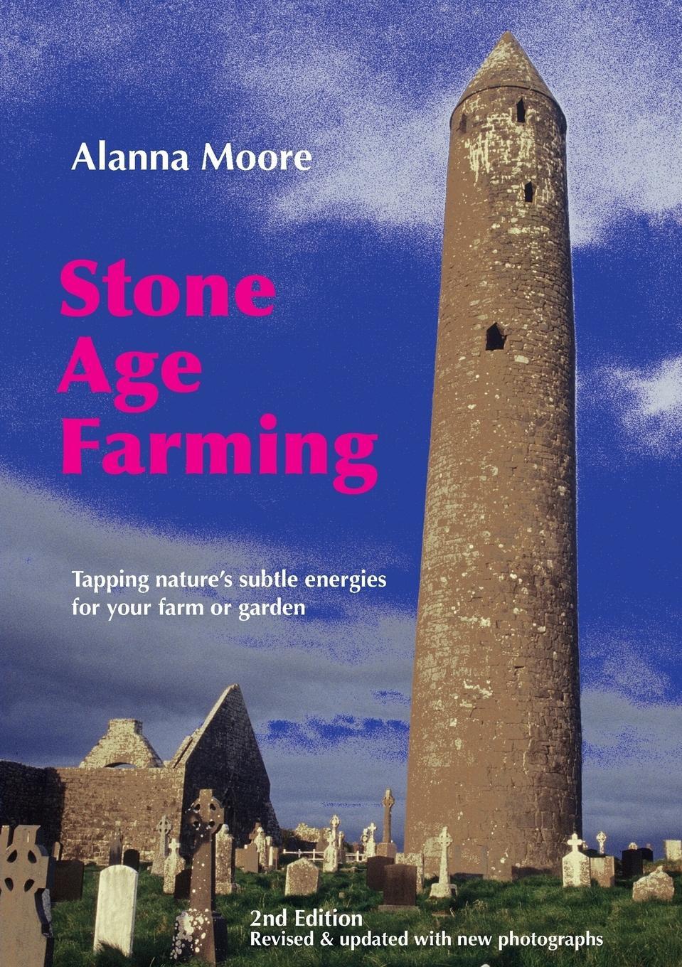 Cover: 9780975778234 | Stone Age Farming - Tapping Nature's Subtle Energies for the Farm...