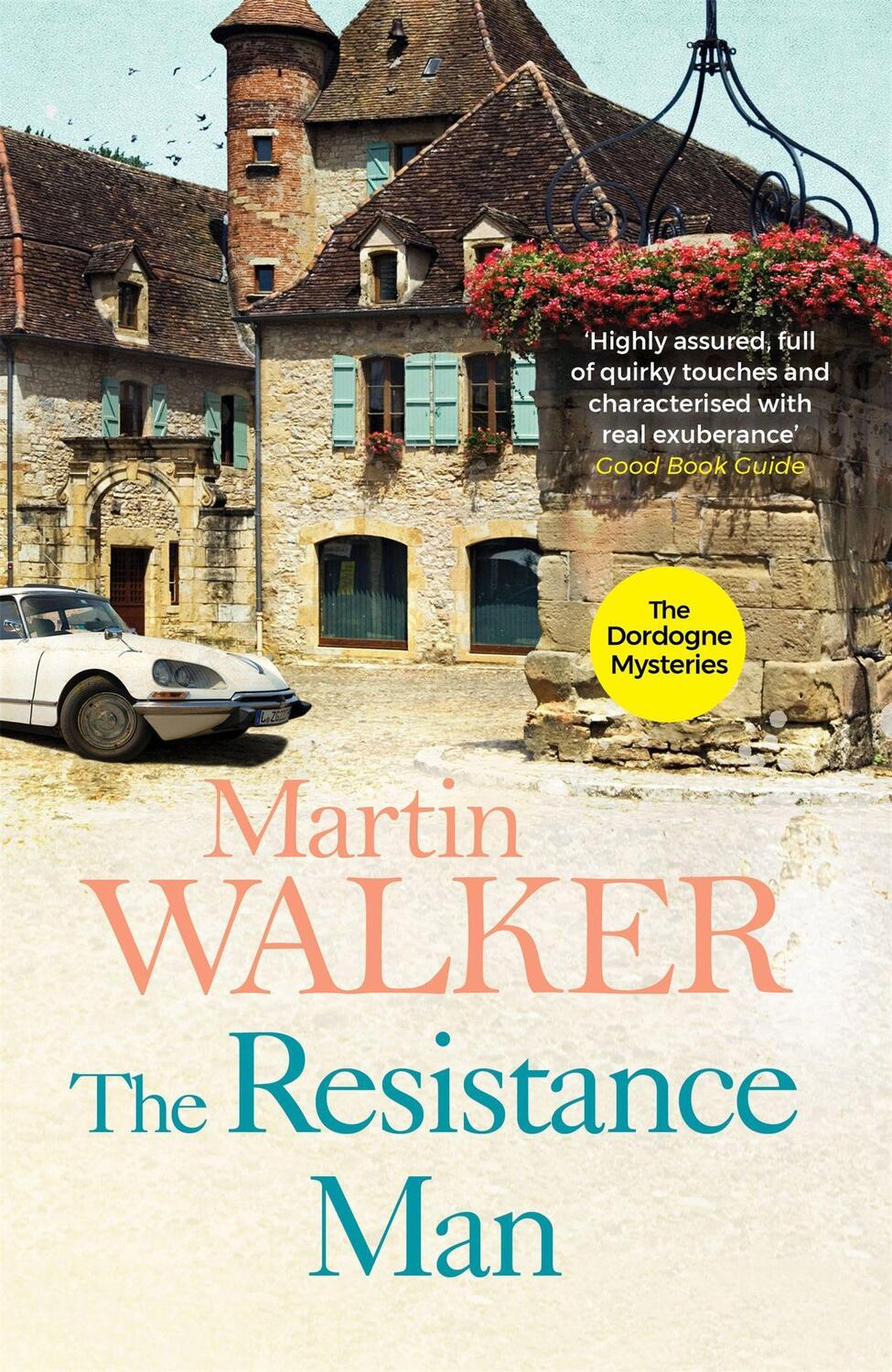 Cover: 9781780870748 | The Resistance Man | A Bruno Courreges Investigation | Martin Walker