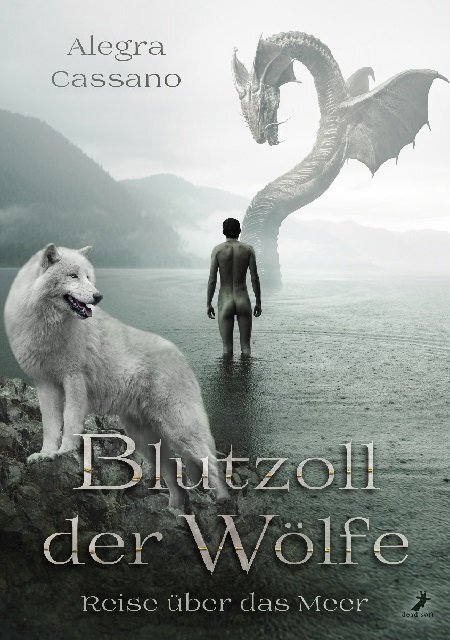 Cover: 9783960891611 | Blutzoll der Wölfe - Reise über das Meer | Alegra Cassano | Buch