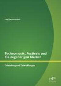 Cover: 9783842883741 | Technomusik, Festivals und die zugehörigen Marken: Entstehung und...