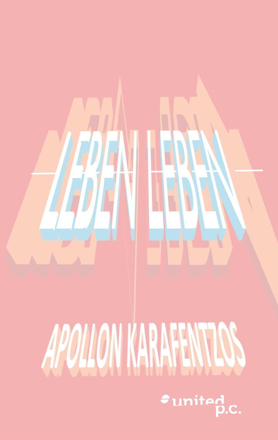 Cover: 9783710350948 | Leben leben | Apollon Karafentzos | Taschenbuch | Paperback | Deutsch