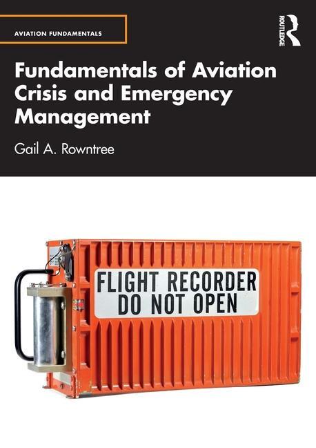 Cover: 9781032521183 | Fundamentals of Aviation Crisis and Emergency Management | Rowntree