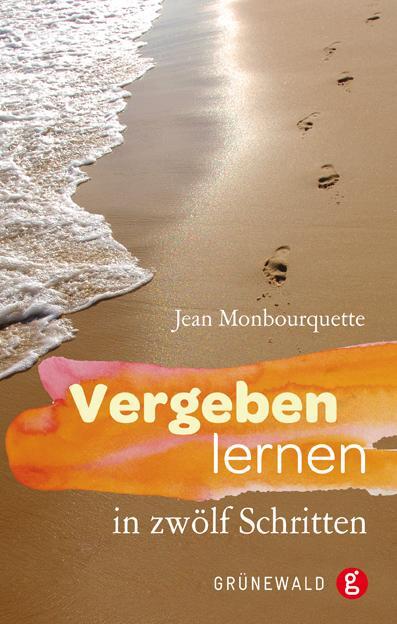 Cover: 9783786724391 | Vergeben lernen in zwölf Schritten | Jean Monbourquette | Taschenbuch