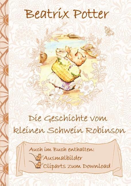 Cover: 9783752843293 | Die Geschichte vom kleinen Schwein Robinson (inklusive Ausmalbilder...