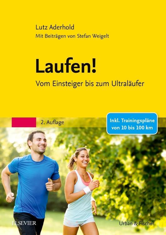 Cover: 9783437454028 | Laufen! | Vom Einsteiger bis zum Ultraläufer | Lutz Aderhold (u. a.)