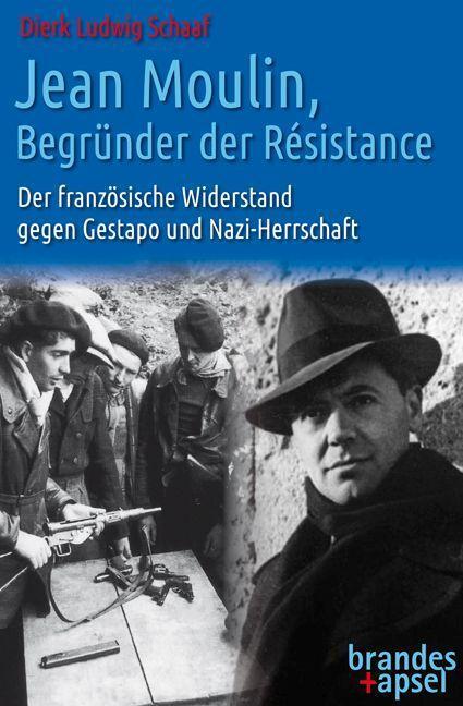Cover: 9783955583248 | Jean Moulin, Begründer der Résistance | Dierk Ludwig Schaaf | Buch