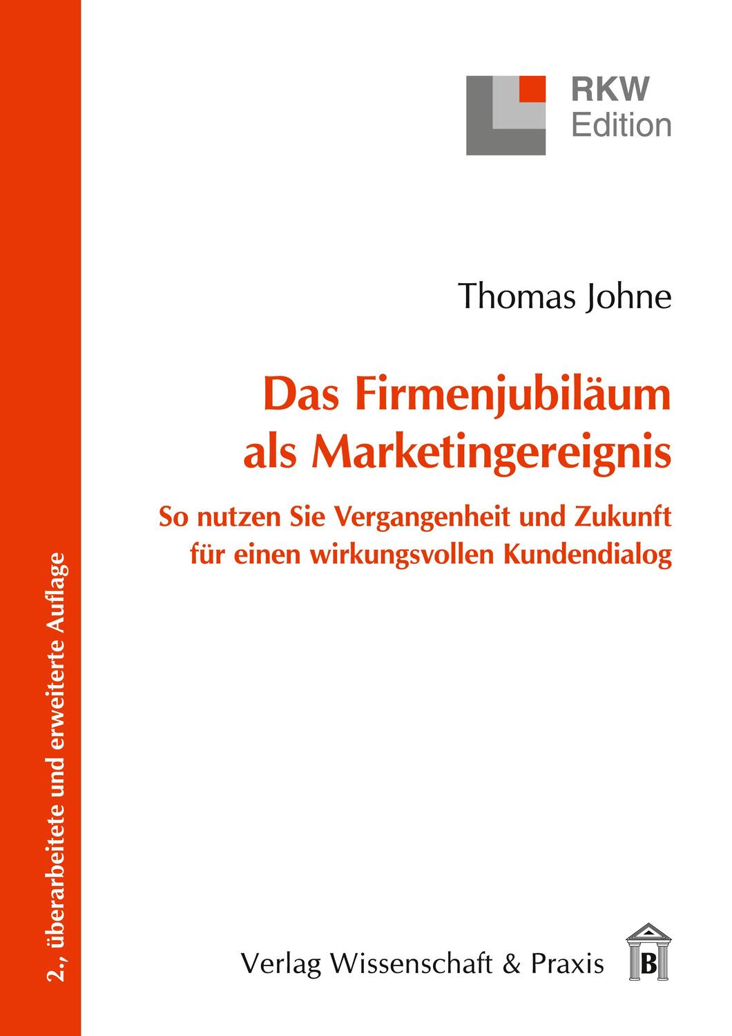 Cover: 9783896736833 | Das Firmenjubiläum als Marketingereignis. | Thomas Johne | Taschenbuch