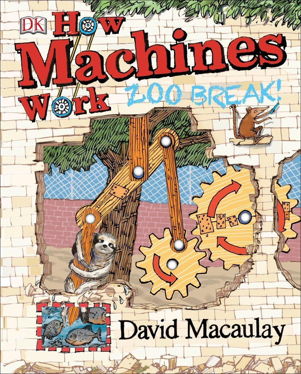 Cover: 9781465440129 | How Machines Work: Zoo Break! | David Macaulay | Buch | Englisch