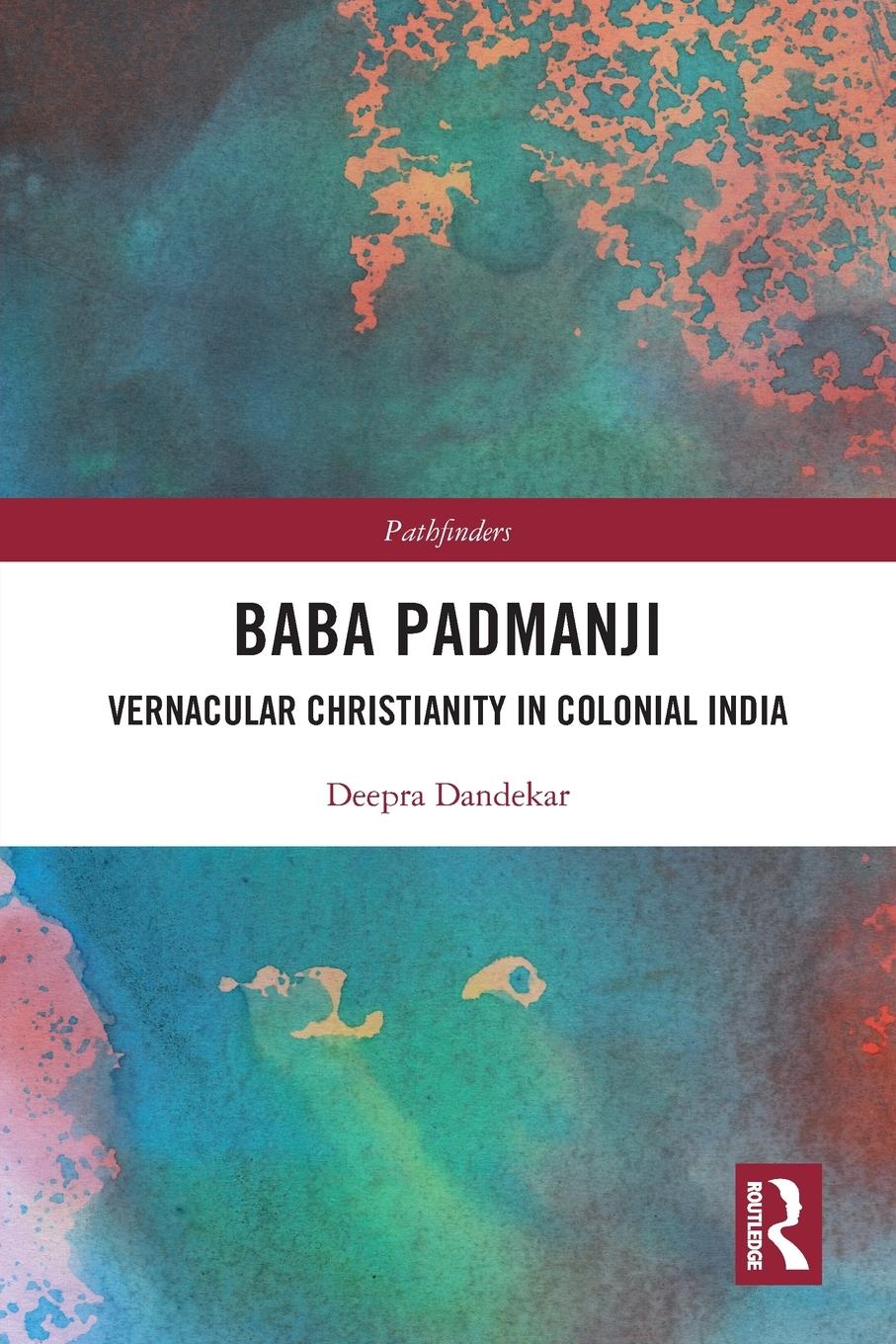 Cover: 9780367503901 | Baba Padmanji | Vernacular Christianity in Colonial India | Dandekar