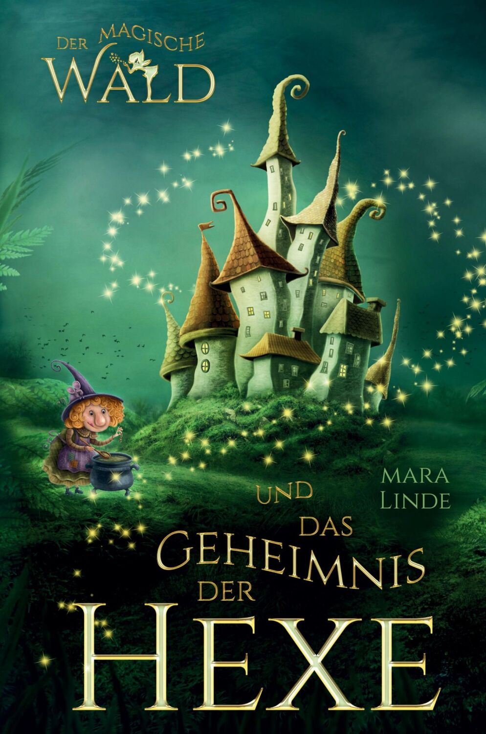 Cover: 9783347787438 | Der magische Wald und das Geheimnis der Hexe | Mara Linde | Buch