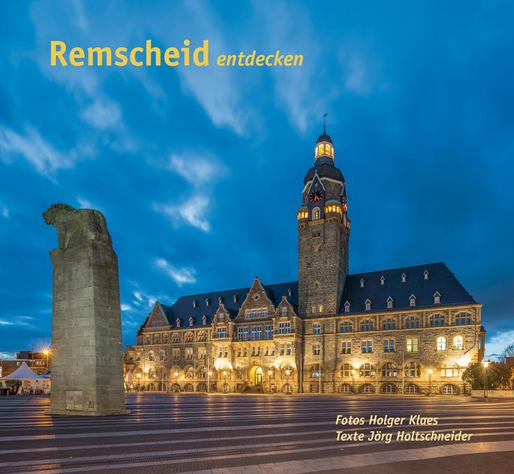 Cover: 9783943886948 | Remscheid entdecken | Jörg Holtschneider | Buch | Deutsch | 2015