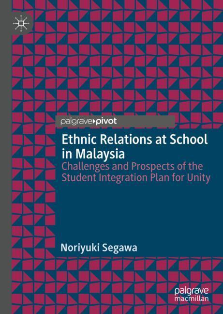 Cover: 9789811398568 | Ethnic Relations at School in Malaysia | Noriyuki Segawa | Buch | xv