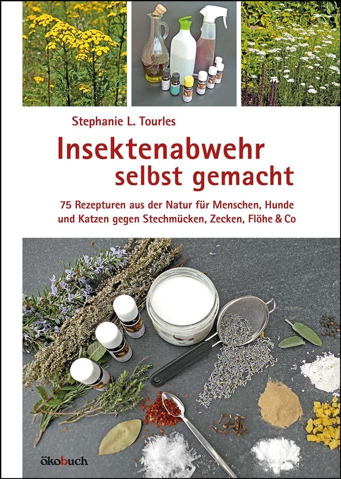 Cover: 9783936896886 | Insektenabwehr selbst gemacht | Stephanie L. Tourles | Taschenbuch