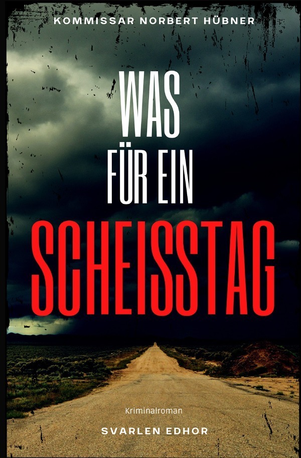 Cover: 9783754161074 | WAS FÜR EIN SCHEISSTAG | Svarlen Edhor | Taschenbuch | epubli