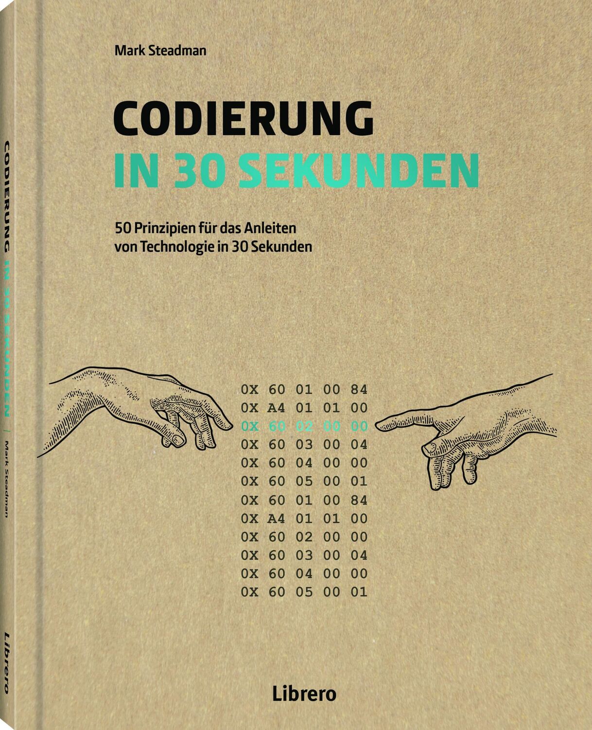 Cover: 9789463596619 | Codierung in 30 Sekunden | Mark Steadman | Buch | 160 S. | Deutsch